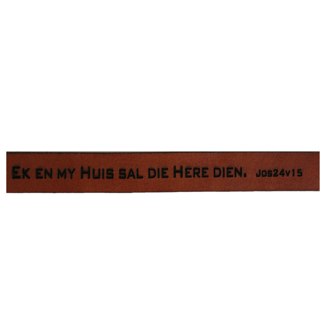 Ek en my Huis sal die Here dien - Christian Leather Wristband