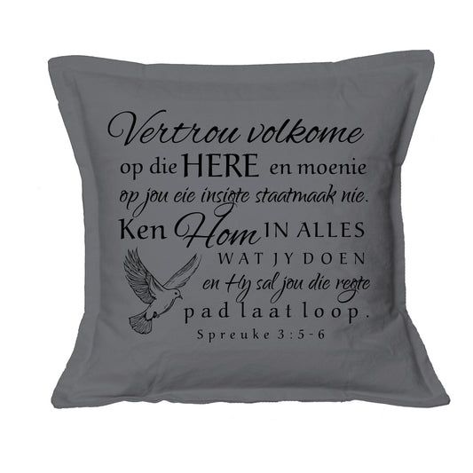 Vertrou Volkome - Spreuke 3:5-6 - Christian Cushion Cover - (Charcoal)