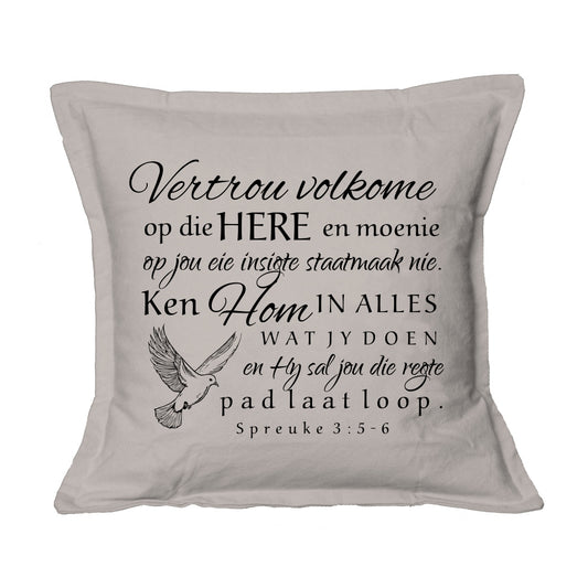Vertrou Volkome - Spreuke 3:5-6 - Christian Cushion Cover  - (Stone)