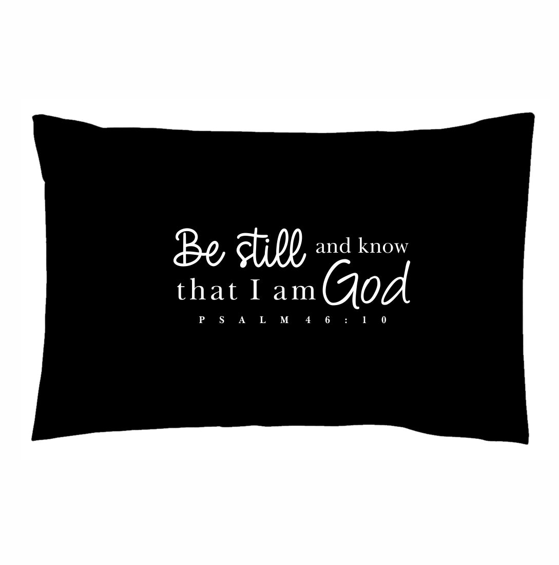 Be Still - Christian Pillowcase (Black)