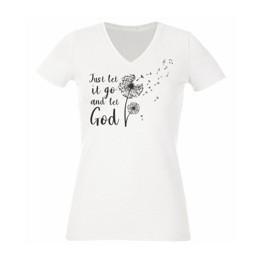 Just let it go and let God - Christian Ladies T shirt (White)