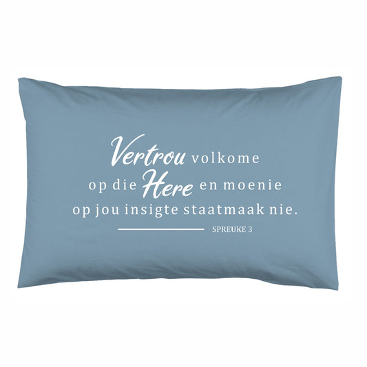 Vertrou Volkome - Christian Pillowcase (Blue)