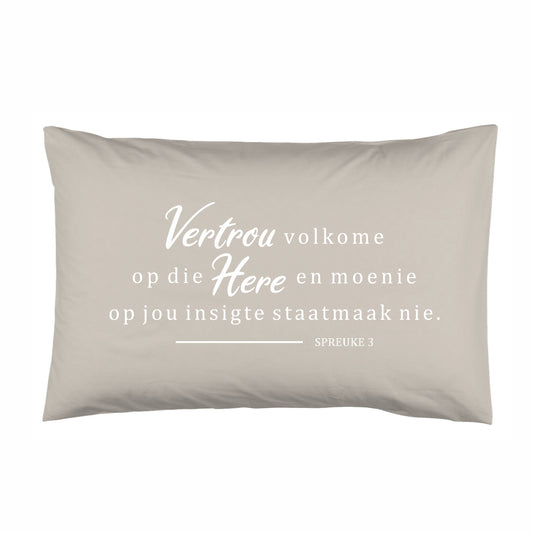 Vertrou Volkome - Christian Pillowcase (Stone)