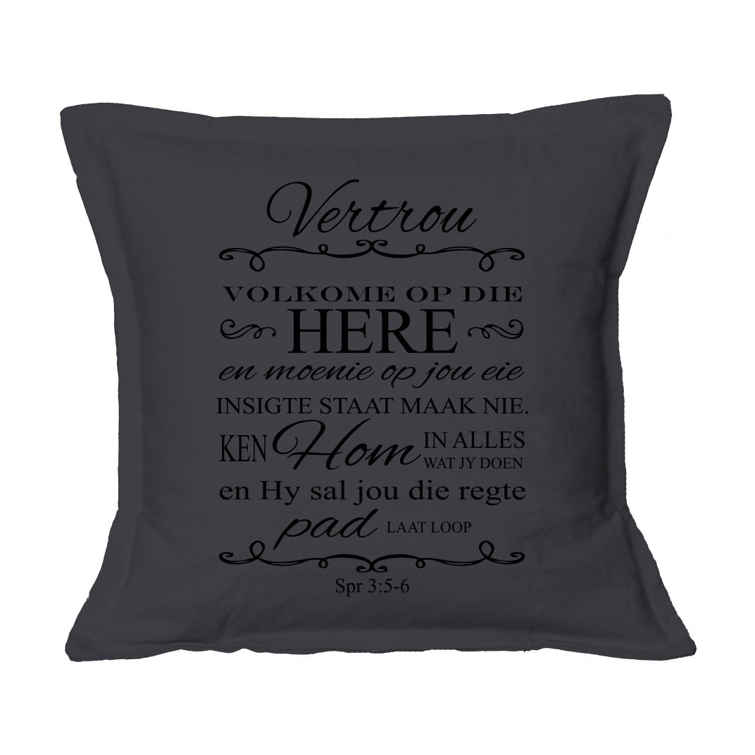 Vertrou Volkome op die Here - Cushion Cover (Charcoal)