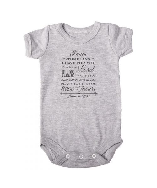Grey vintage christian baby onesie with words from Jeremiah 29v11: I know the plans I have for you, plans to prosper you