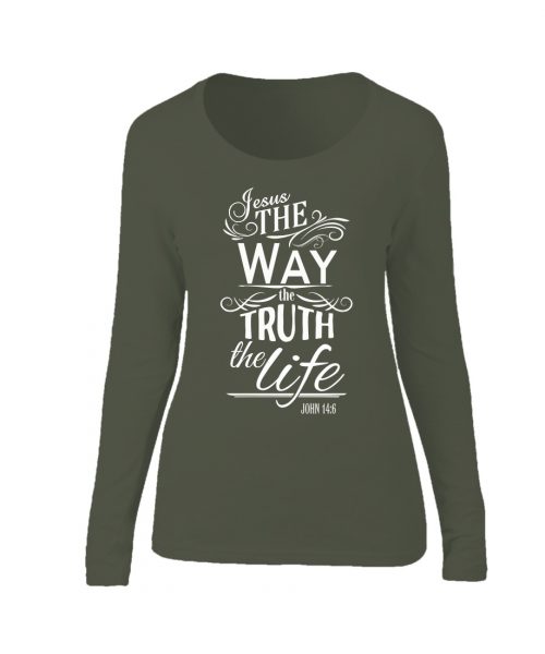 Jesus the Way the Truth the Life - John 14:6 - Dark Olive Christian Ladies T shirt by In the Gap Clothing