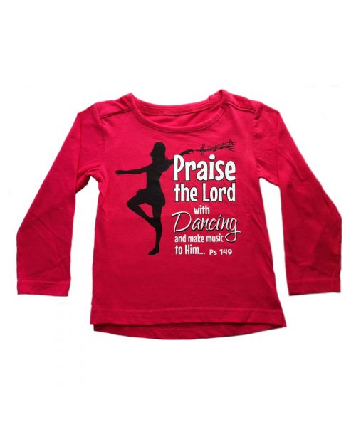 Pink long sleeve Christian T shirt for girls with the words: Praise the Lord with dancing - by In the Gap Clothing