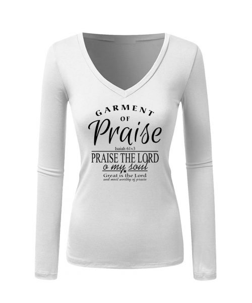 White Christian Ladies long sleeve T shirt with the words: Garment of praise (from Isaiah 61v3) - by In The Gap Clothing