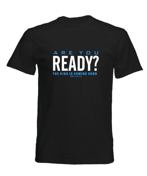 ARE YOU READY CHristian T shirt black