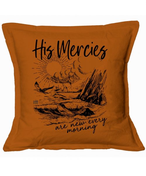 His Mercies- Christian Cushion Cover cinnamon